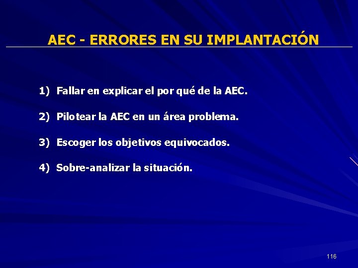 AEC - ERRORES EN SU IMPLANTACIÓN 1) Fallar en explicar el por qué de