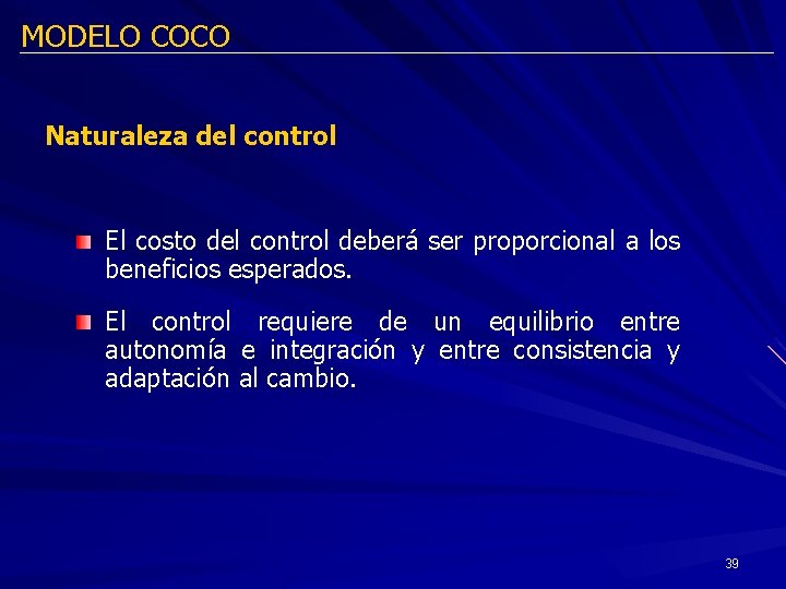 MODELO COCO Naturaleza del control El costo del control deberá ser proporcional a los