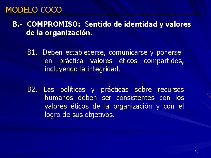 MODELO COCO B. - COMPROMISO: Sentido de identidad y valores de la organización. B