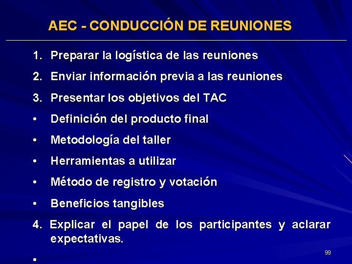 AEC - CONDUCCIÓN DE REUNIONES 1. Preparar la logística de las reuniones 2. Enviar