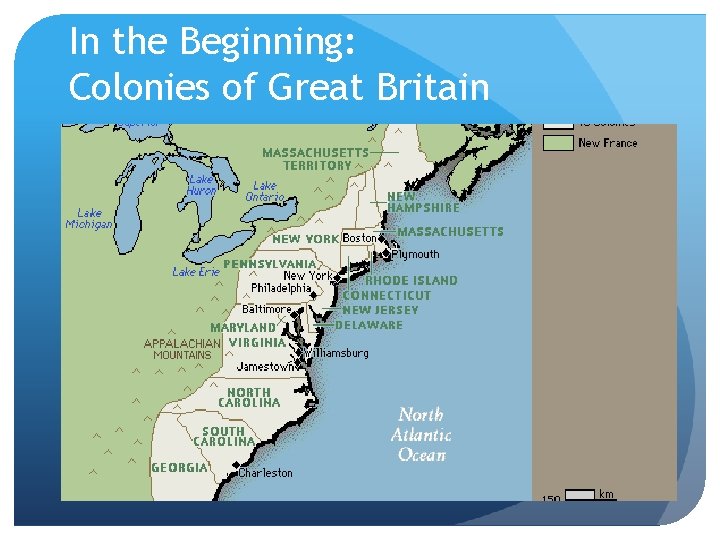 In the Beginning: Colonies of Great Britain 