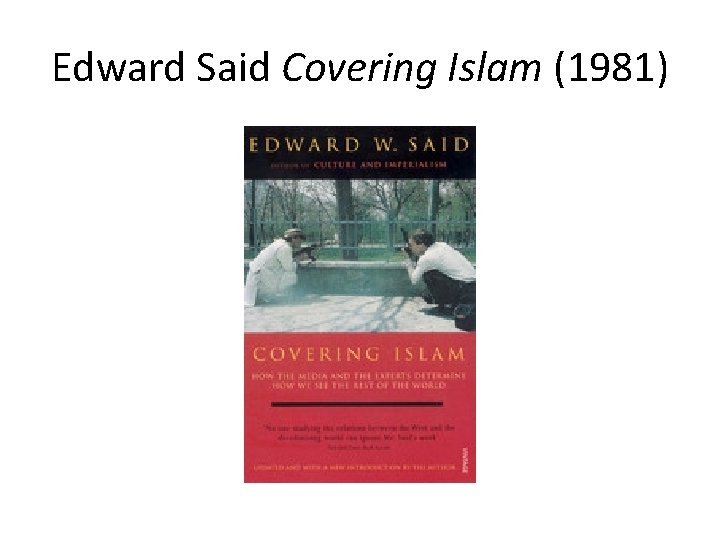 Edward Said Covering Islam (1981) 