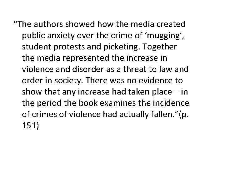 “The authors showed how the media created public anxiety over the crime of ‘mugging’,