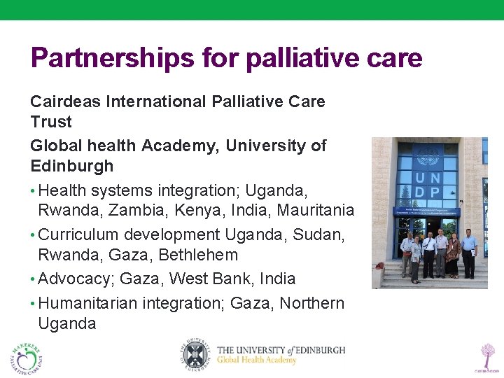 Partnerships for palliative care Cairdeas International Palliative Care Trust Global health Academy, University of