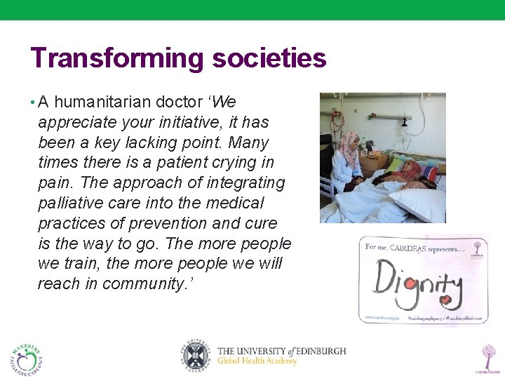 Transforming societies • A humanitarian doctor ‘We appreciate your initiative, it has been a