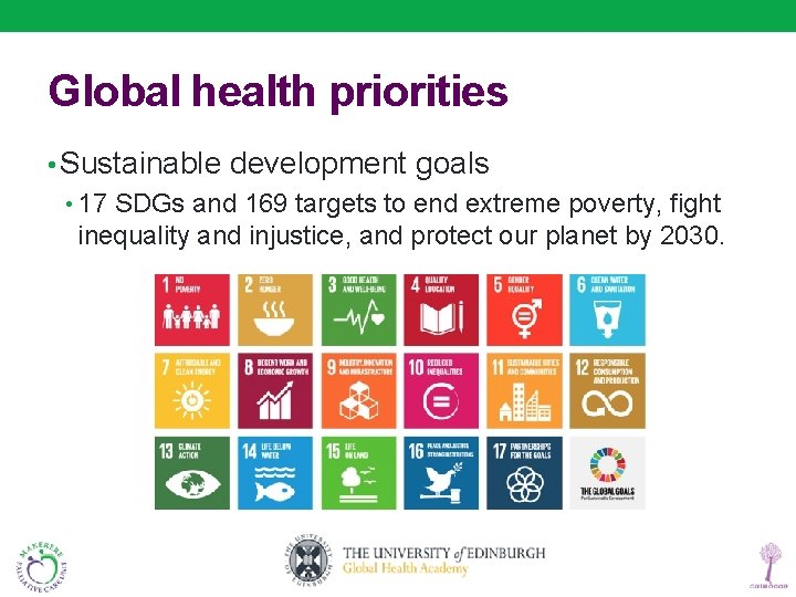 Global health priorities • Sustainable development goals • 17 SDGs and 169 targets to