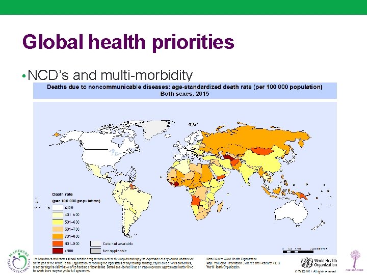 Global health priorities • NCD’s and multi-morbidity 