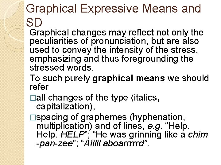 Graphical Expressive Means and SD Graphical changes may reflect not only the peculiarities of