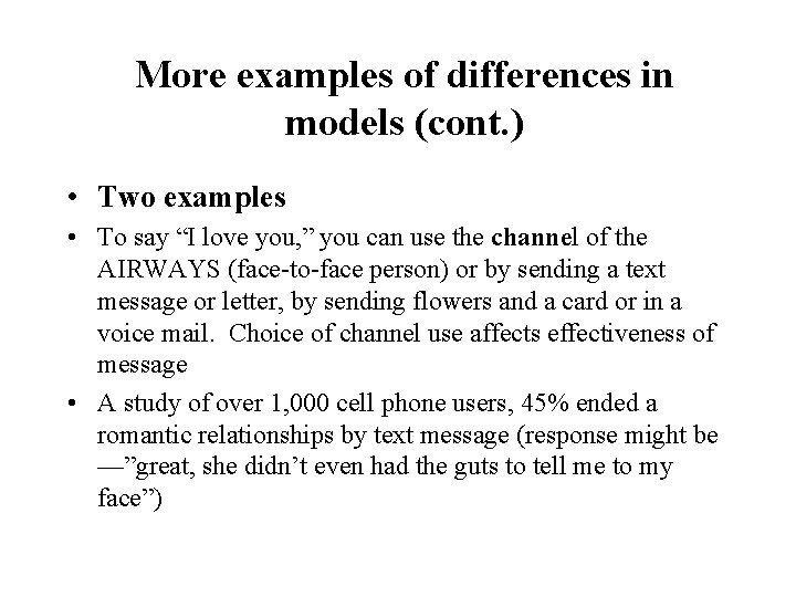 More examples of differences in models (cont. ) • Two examples • To say