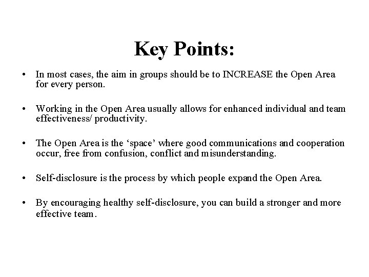 Key Points: • In most cases, the aim in groups should be to INCREASE