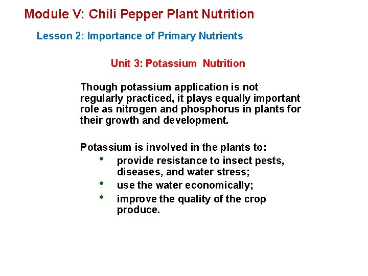 Module V: Chili Pepper Plant Nutrition Lesson 2: Importance of Primary Nutrients Unit 3: