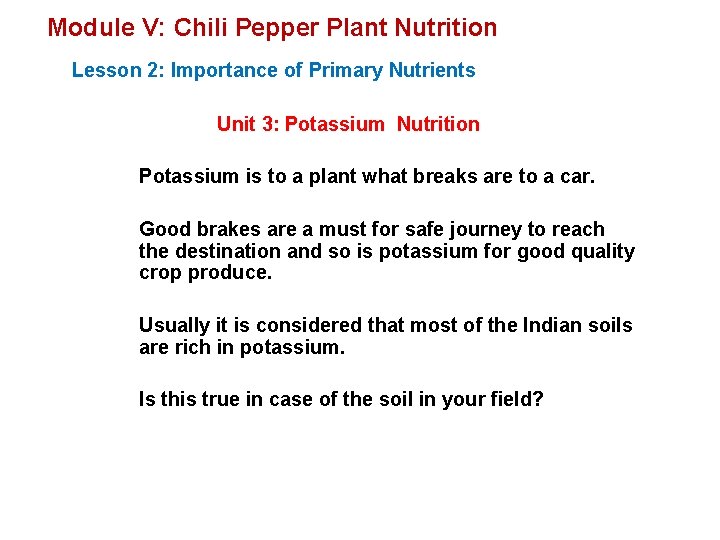 Module V: Chili Pepper Plant Nutrition Lesson 2: Importance of Primary Nutrients Unit 3: