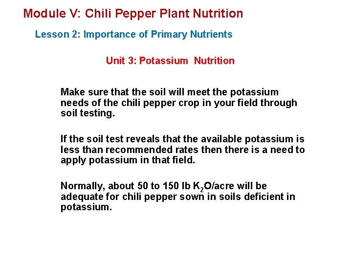 Module V: Chili Pepper Plant Nutrition Lesson 2: Importance of Primary Nutrients Unit 3: