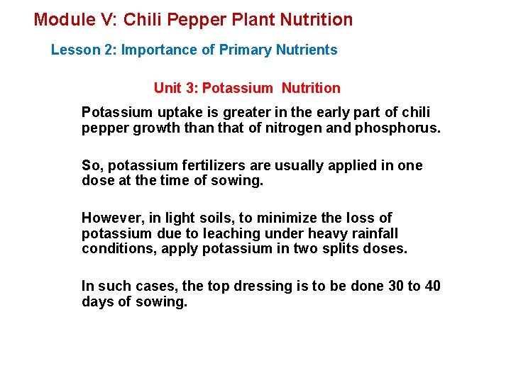 Module V: Chili Pepper Plant Nutrition Lesson 2: Importance of Primary Nutrients Unit 3: