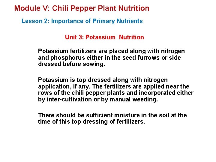 Module V: Chili Pepper Plant Nutrition Lesson 2: Importance of Primary Nutrients Unit 3: