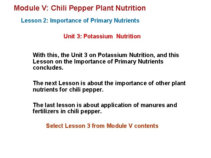 Module V: Chili Pepper Plant Nutrition Lesson 2: Importance of Primary Nutrients Unit 3: