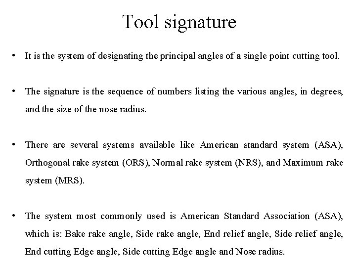 Tool signature • It is the system of designating the principal angles of a Tool signature • It is the system of designating the principal angles of a
