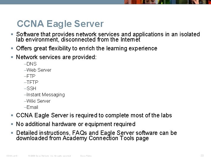 CCNA Eagle Server § Software that provides network services and applications in an isolated