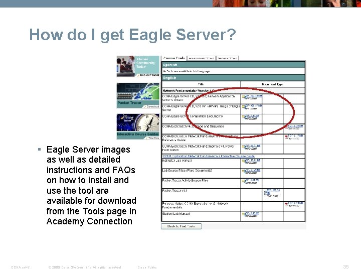 How do I get Eagle Server? § Eagle Server images as well as detailed