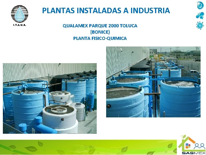 PLANTAS INSTALADAS A INDUSTRIA QUALAMEX PARQUE 2000 TOLUCA (BONICE) PLANTA FISICO-QUIMICA 