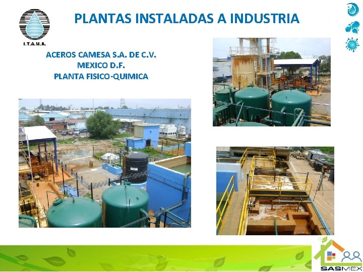 PLANTAS INSTALADAS A INDUSTRIA ACEROS CAMESA S. A. DE C. V. MEXICO D. F.