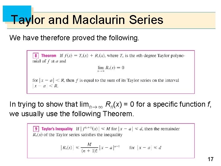Taylor and Maclaurin Series We have therefore proved the following. In trying to show