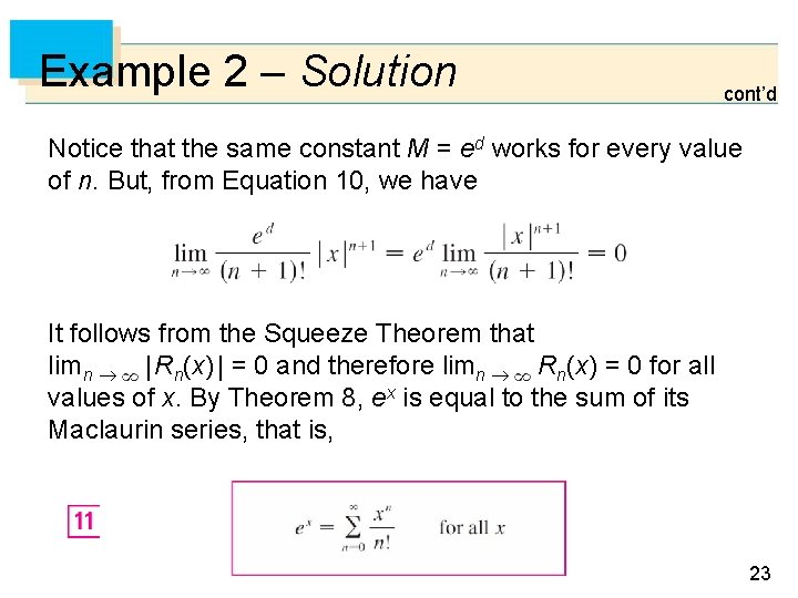 Example 2 – Solution cont’d Notice that the same constant M = ed works