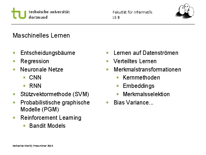 technische universität dortmund Fakultät für Informatik LS 8 Maschinelles Lernen Entscheidungsbäume Regression Neuronale Netze