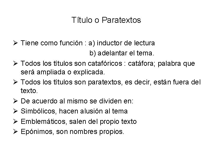 Título o Paratextos Ø Tiene como función : a) inductor de lectura b) adelantar