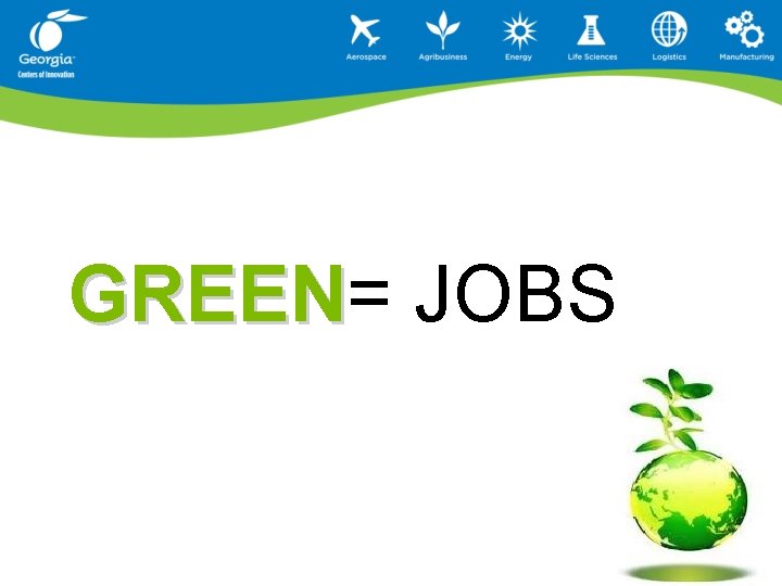 GREEN= GREEN JOBS 