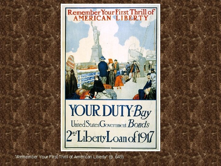 “Remember Your First Thrill of American Liberty” (p. 649) 