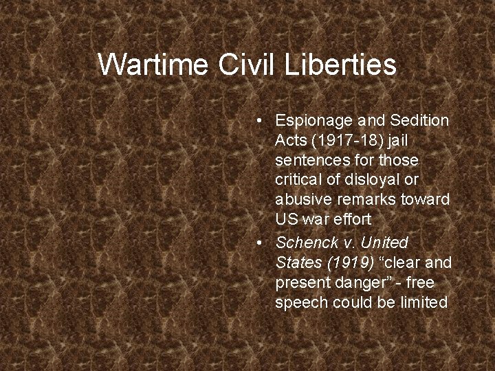 Wartime Civil Liberties • Espionage and Sedition Acts (1917 -18) jail sentences for those