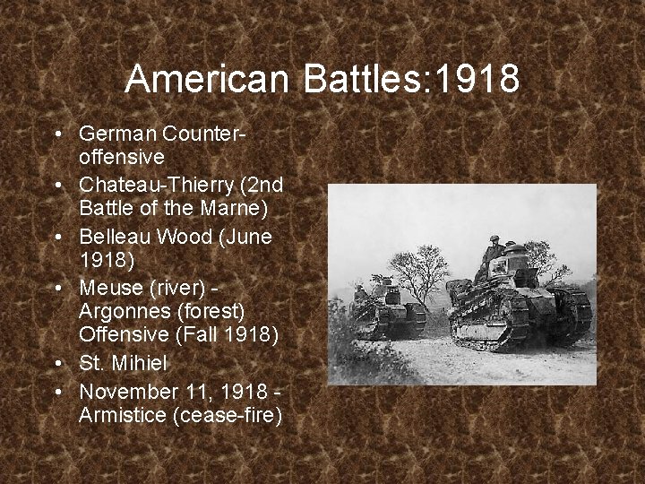 American Battles: 1918 • German Counteroffensive • Chateau-Thierry (2 nd Battle of the Marne)