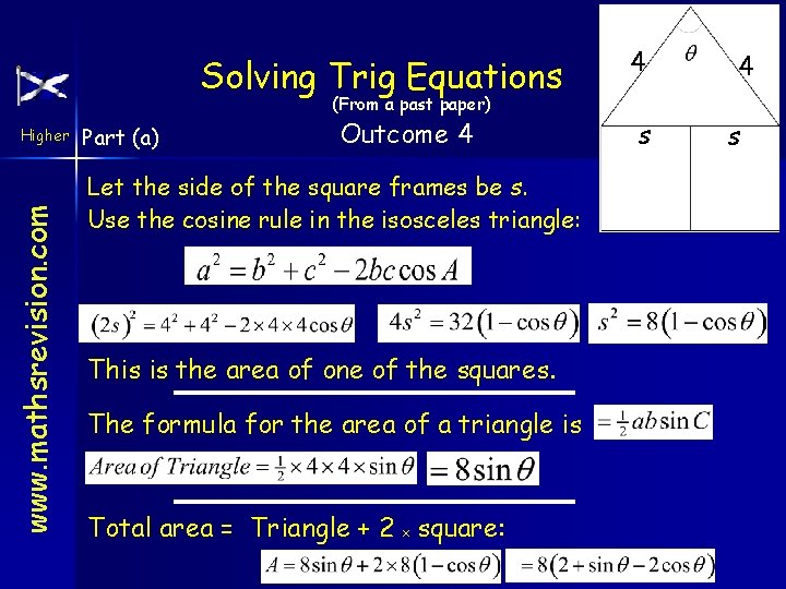 Solving Trig Equations (From a past paper) www. mathsrevision. com Higher Part (a) Outcome