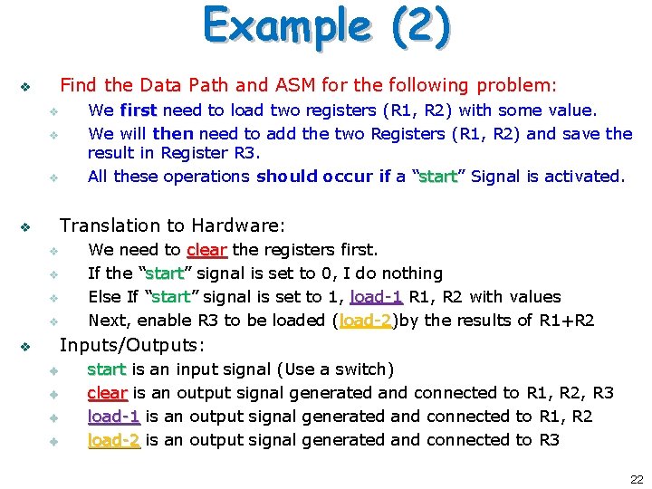 Example (2) Find the Data Path and ASM for the following problem: v We Example (2) Find the Data Path and ASM for the following problem: v We