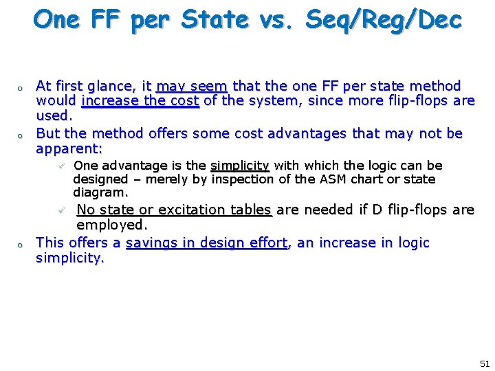 One FF per State vs. Seq/Reg/Dec o o At first glance, it may seem One FF per State vs. Seq/Reg/Dec o o At first glance, it may seem