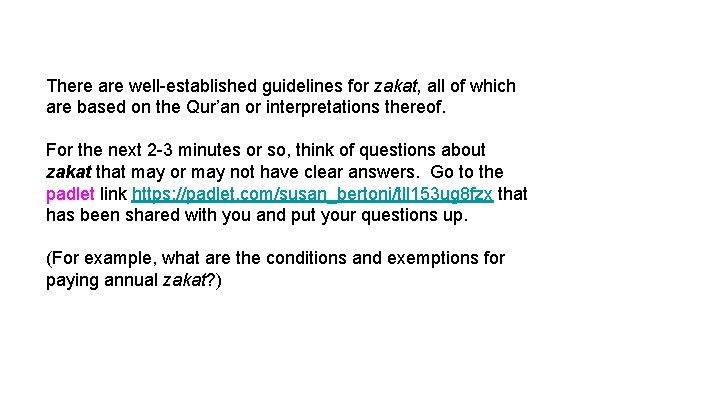 There are well-established guidelines for zakat, all of which are based on the Qur’an