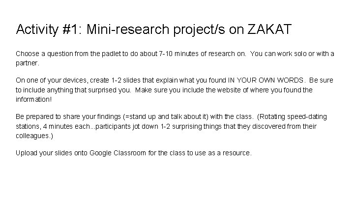 Activity #1: Mini-research project/s on ZAKAT Choose a question from the padlet to do