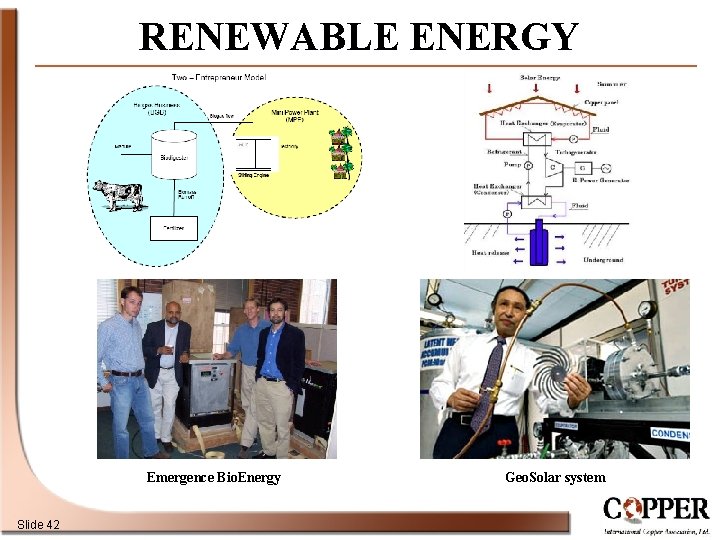 RENEWABLE ENERGY Emergence Bio. Energy Slide 42 Geo. Solar system 