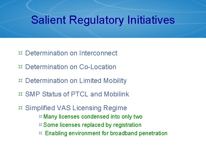 Salient Regulatory Initiatives ³ Determination on Interconnect ³ Determination on Co-Location ³ Determination on
