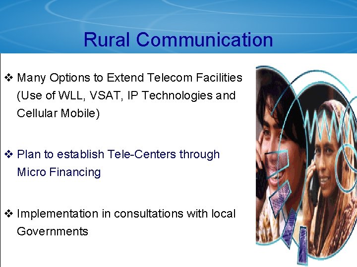 Rural Communication v Many Options to Extend Telecom Facilities (Use of WLL, VSAT, IP