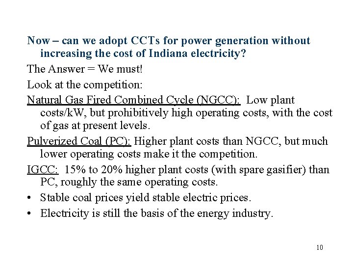 Now – can we adopt CCTs for power generation without increasing the cost of