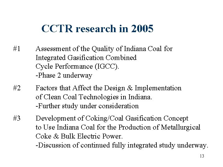 CCTR research in 2005 #1 Assessment of the Quality of Indiana Coal for Integrated