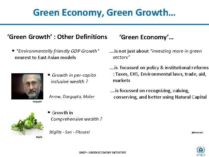 Green Economy, Green Growth… ‘Green Growth’ : Other Definitions • “Environmentally friendly GDP Growth”