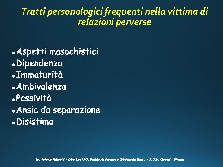 Tratti personologici frequenti nella vittima di relazioni perverse 