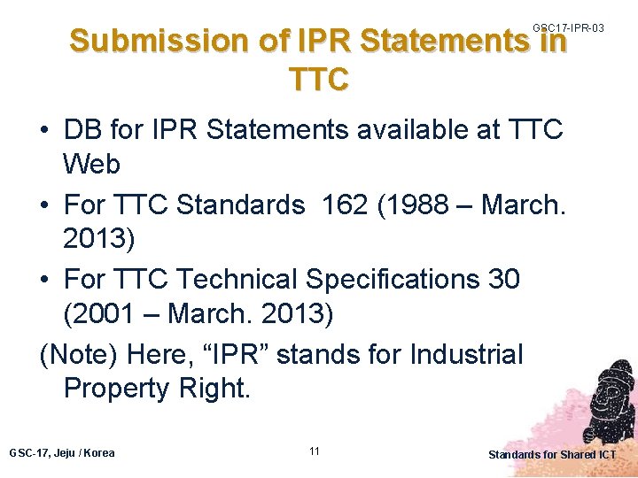 GSC 17 -IPR-03 Submission of IPR Statements in TTC • DB for IPR Statements