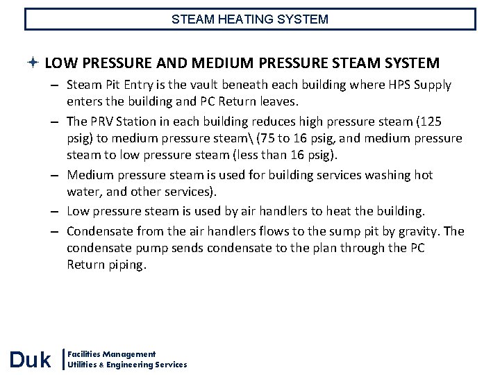 STEAM HEATING SYSTEM LOW PRESSURE AND MEDIUM PRESSURE STEAM SYSTEM – Steam Pit Entry STEAM HEATING SYSTEM LOW PRESSURE AND MEDIUM PRESSURE STEAM SYSTEM – Steam Pit Entry