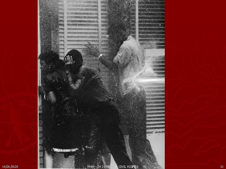 10/26/2020 MAH - CH 21 SEC 2 = CIVIL RIGHTS 13 10/26/2020 MAH - CH 21 SEC 2 = CIVIL RIGHTS 13