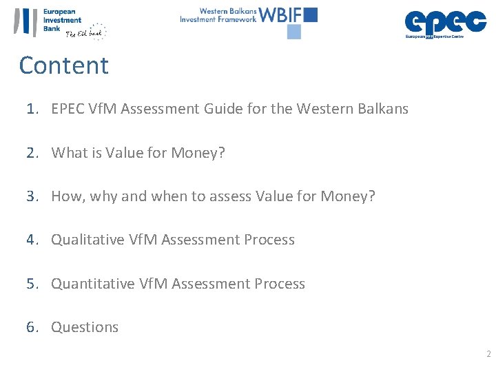 Content 1. EPEC Vf. M Assessment Guide for the Western Balkans 2. What is