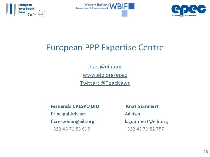 European PPP Expertise Centre epec@eib. org www. eib. org/epec Twitter: @Epec. News Fernando CRESPO